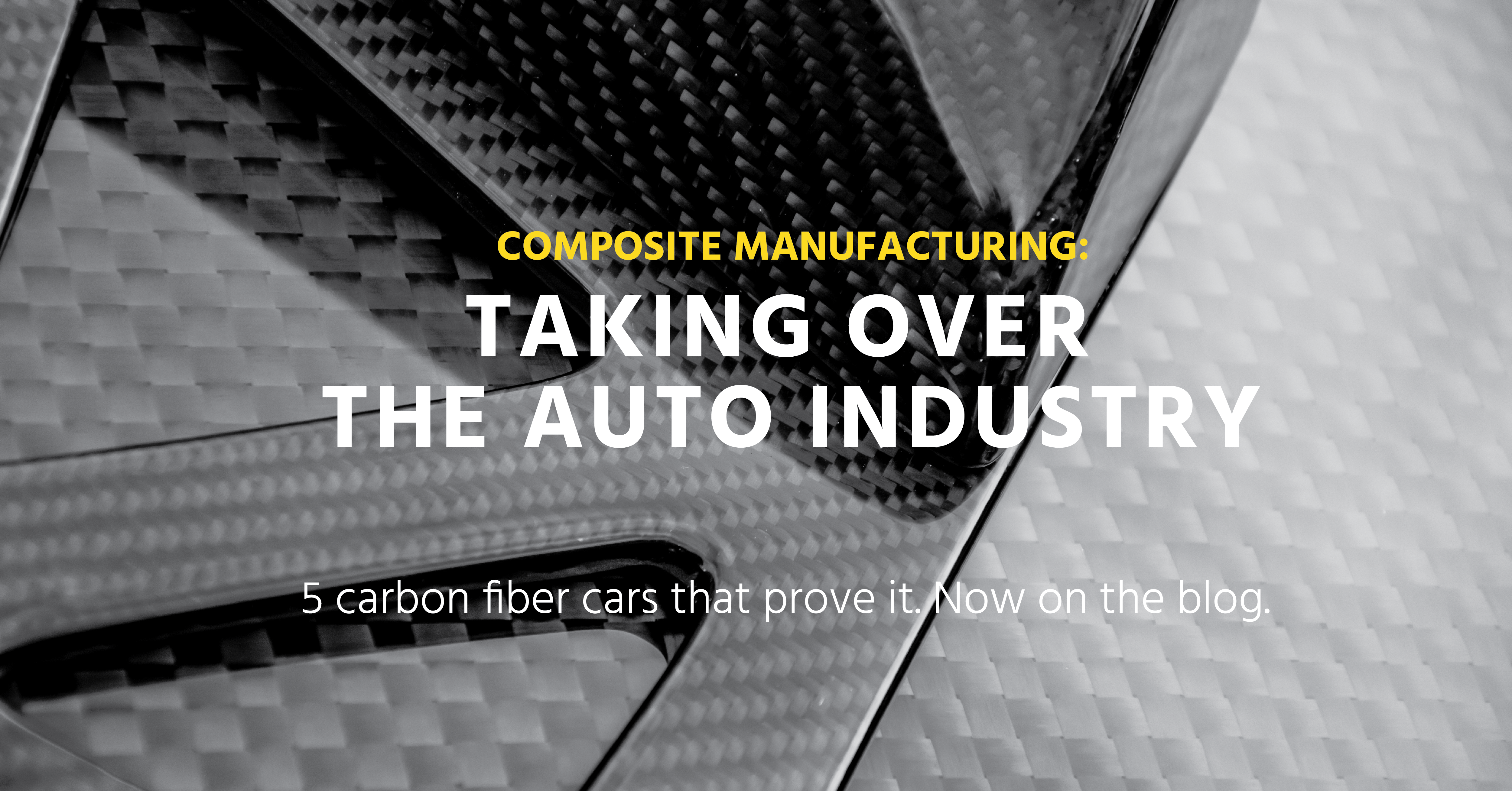 5 Carbon Fiber Cars That Prove Composite Manufacturing Is Taking Over