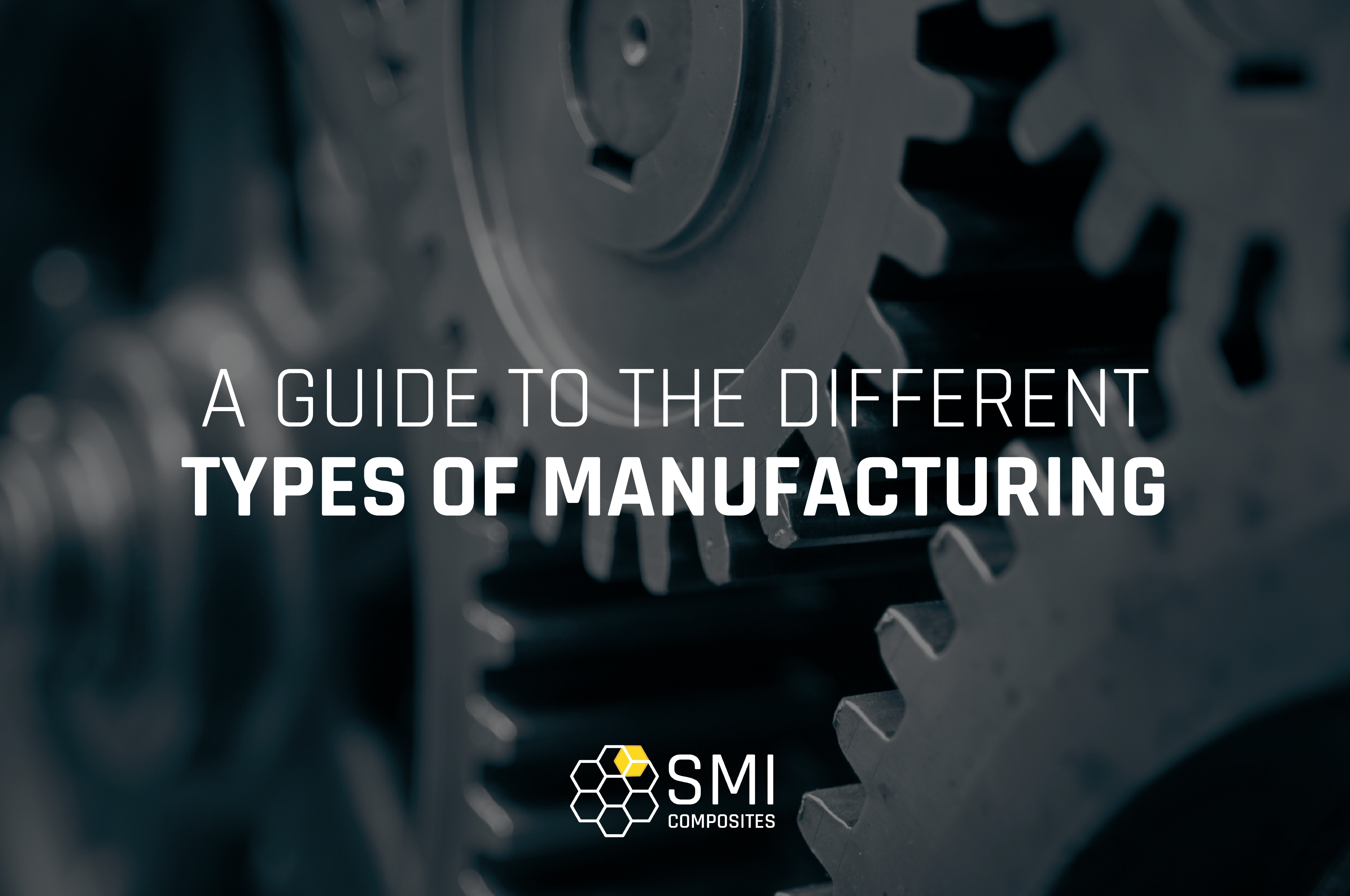 types of manufacturing