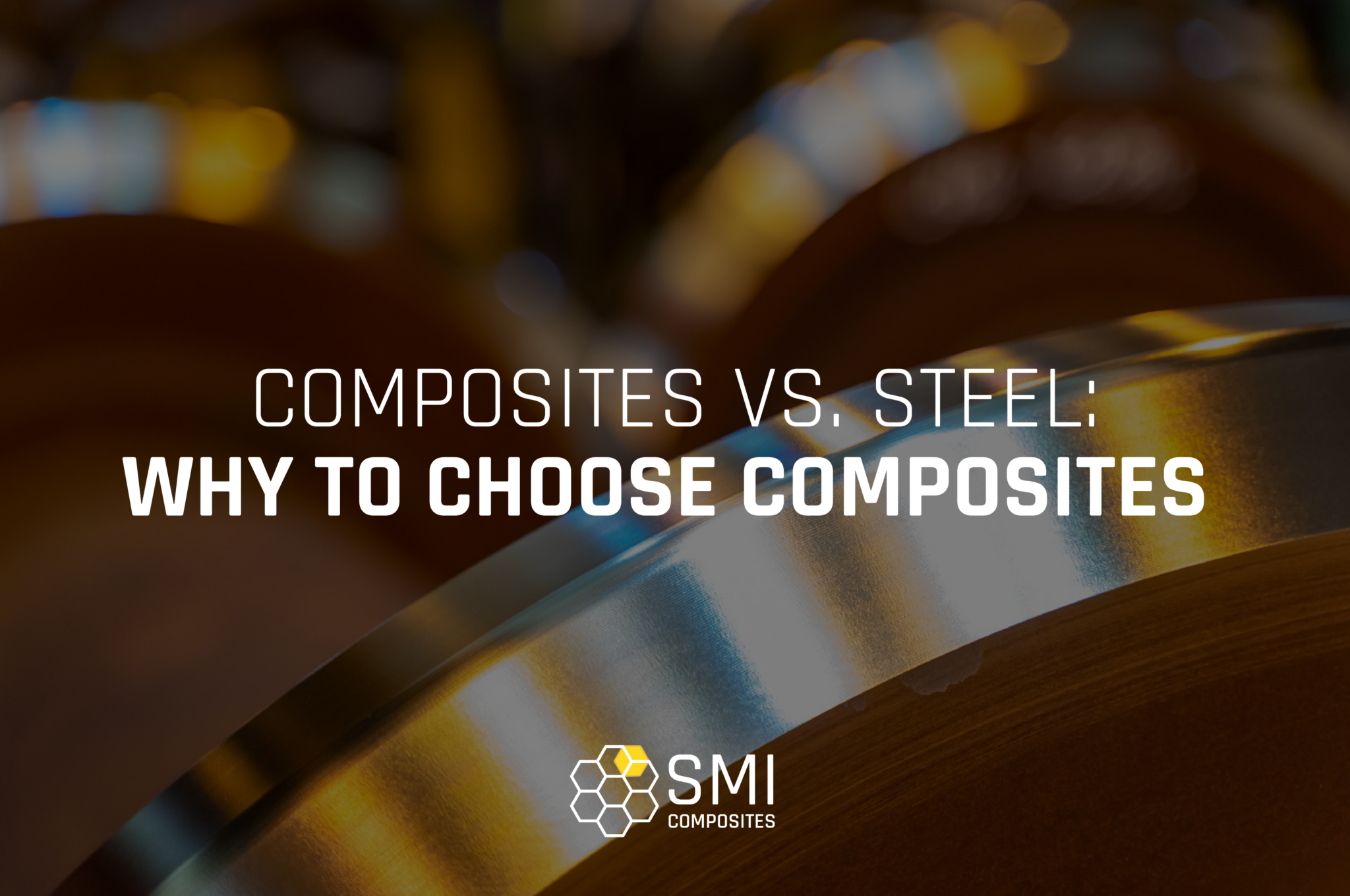 Composites vs. Steel Manufacturing Why Composites Are Ideal