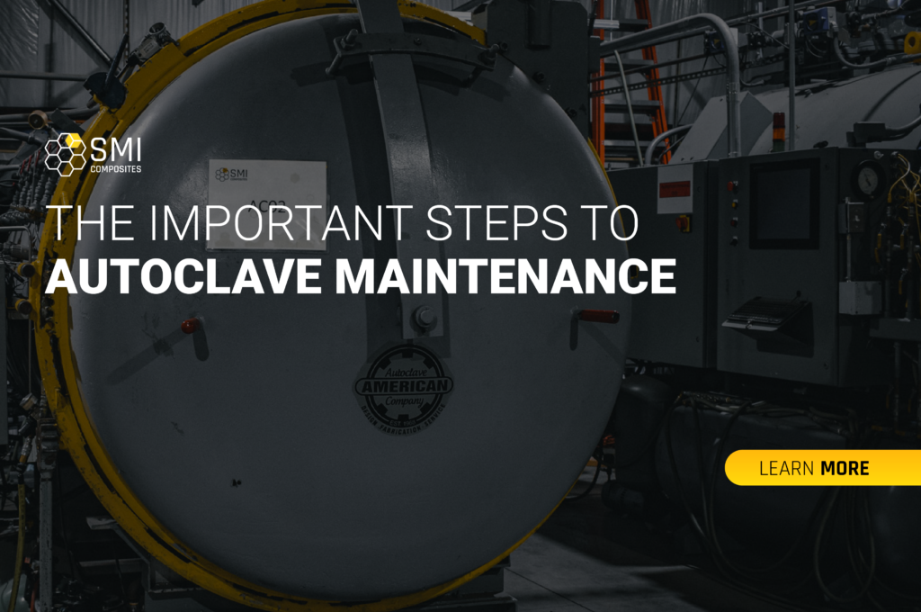 The Important Steps to Autoclave Maintenance SMI Composites